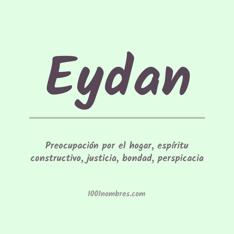 Significado del nombre Eydan