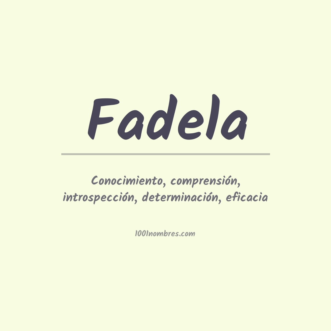 Significado del nombre Fadela Significado del nombre Fadela