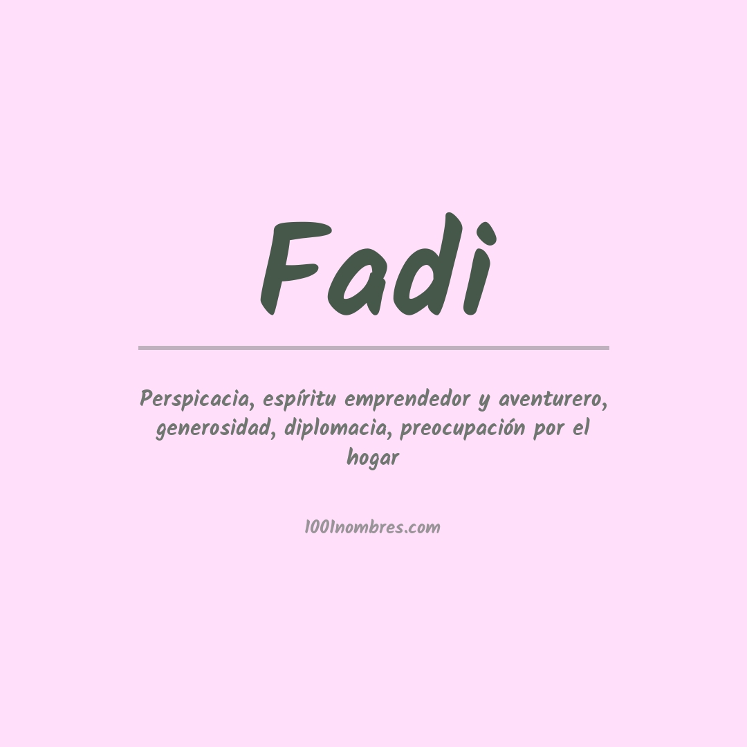 Significado del nombre Fadi