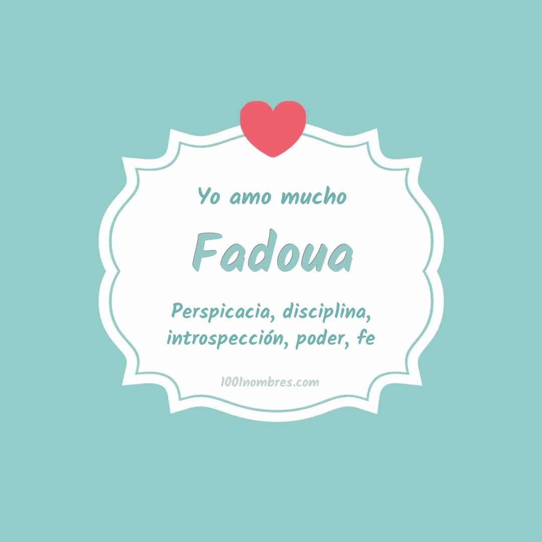 Yo amo mucho Fadoua Yo amo mucho Fadoua