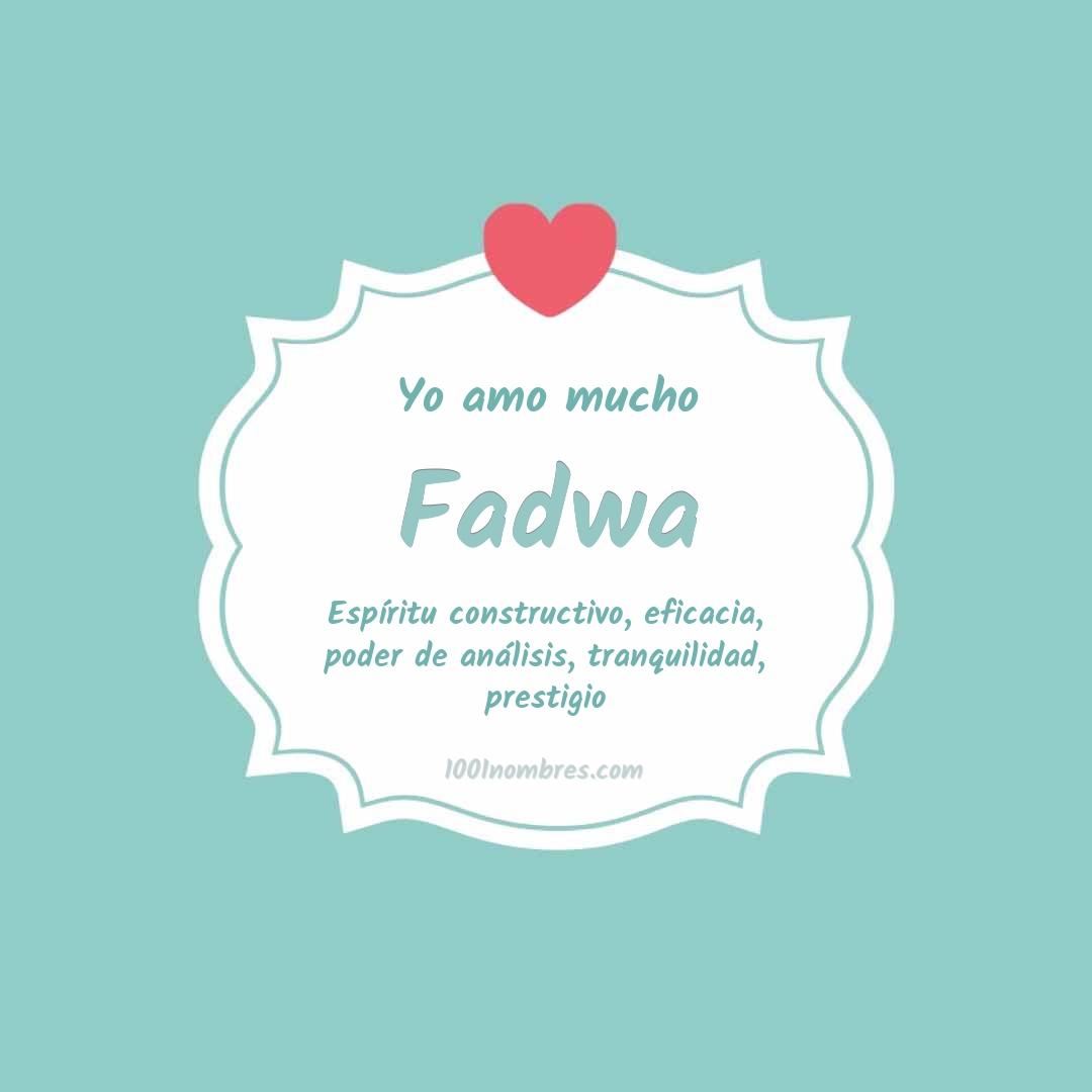 Yo amo mucho Fadwa Yo amo mucho Fadwa