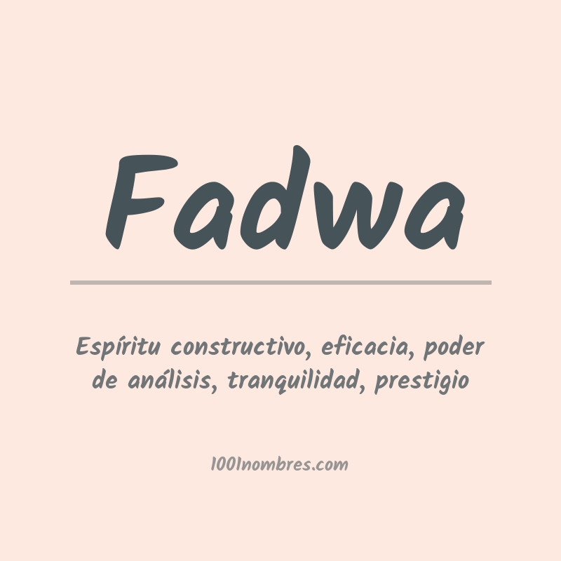Significado del nombre Fadwa Significado del nombre Fadwa