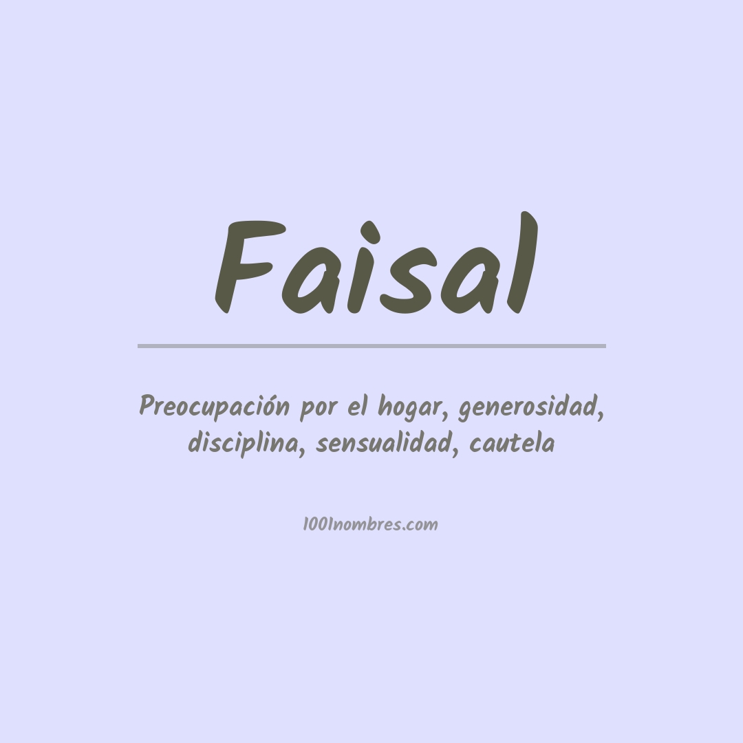 Significado del nombre Faisal Significado del nombre Faisal