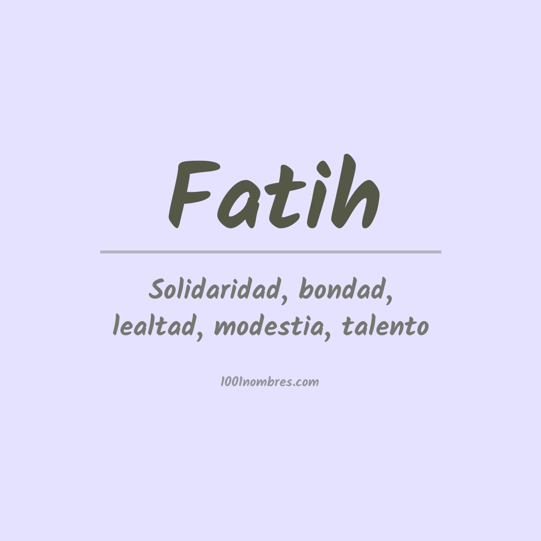 Significado del nombre Fatih