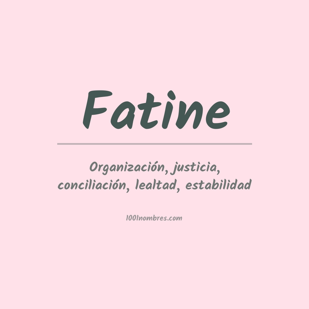 Significado del nombre Fatine Significado del nombre Fatine