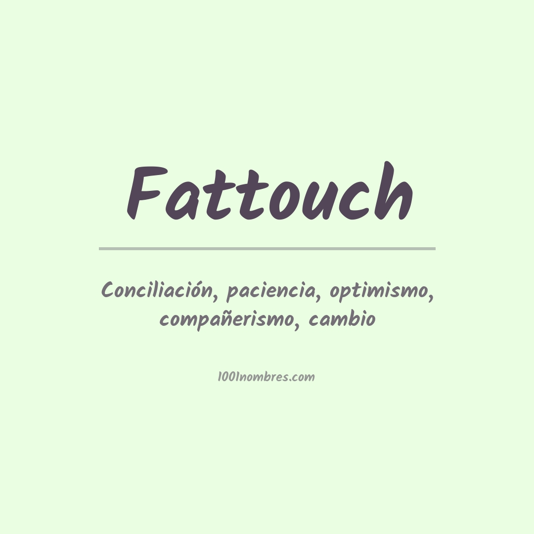 Significado del nombre Fattouch