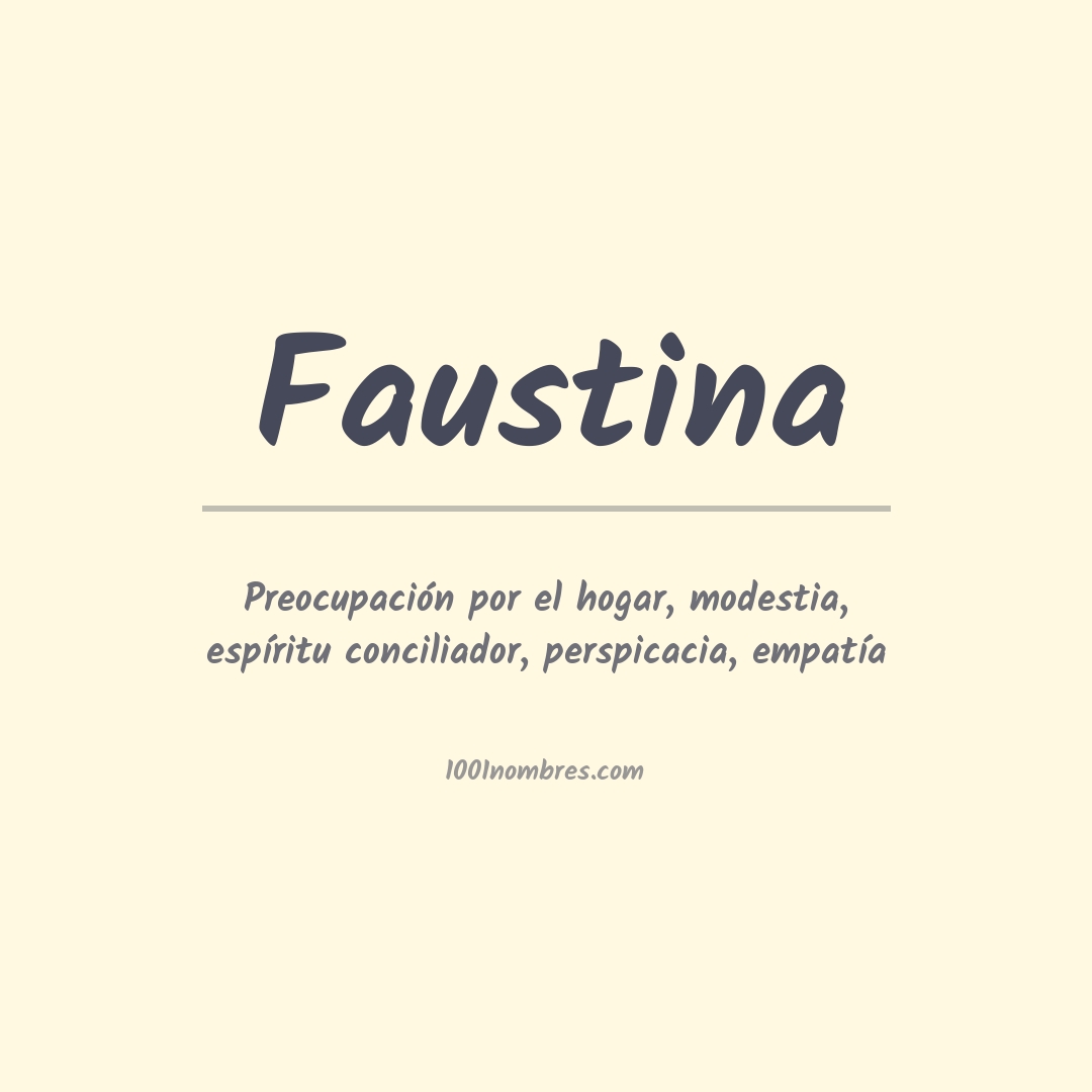 Significado del nombre Faustina Significado del nombre Faustina
