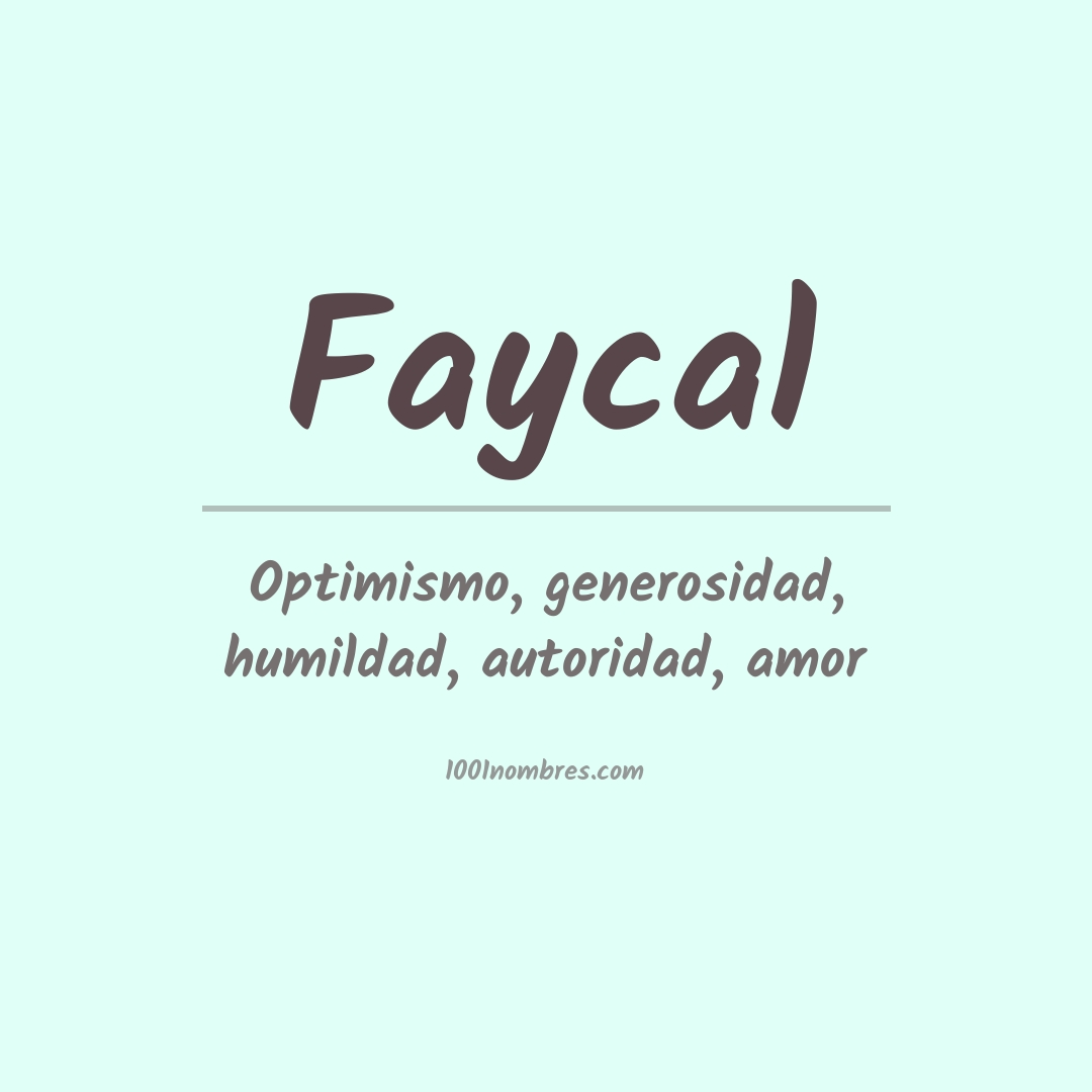 Significado del nombre Faycal Significado del nombre Faycal