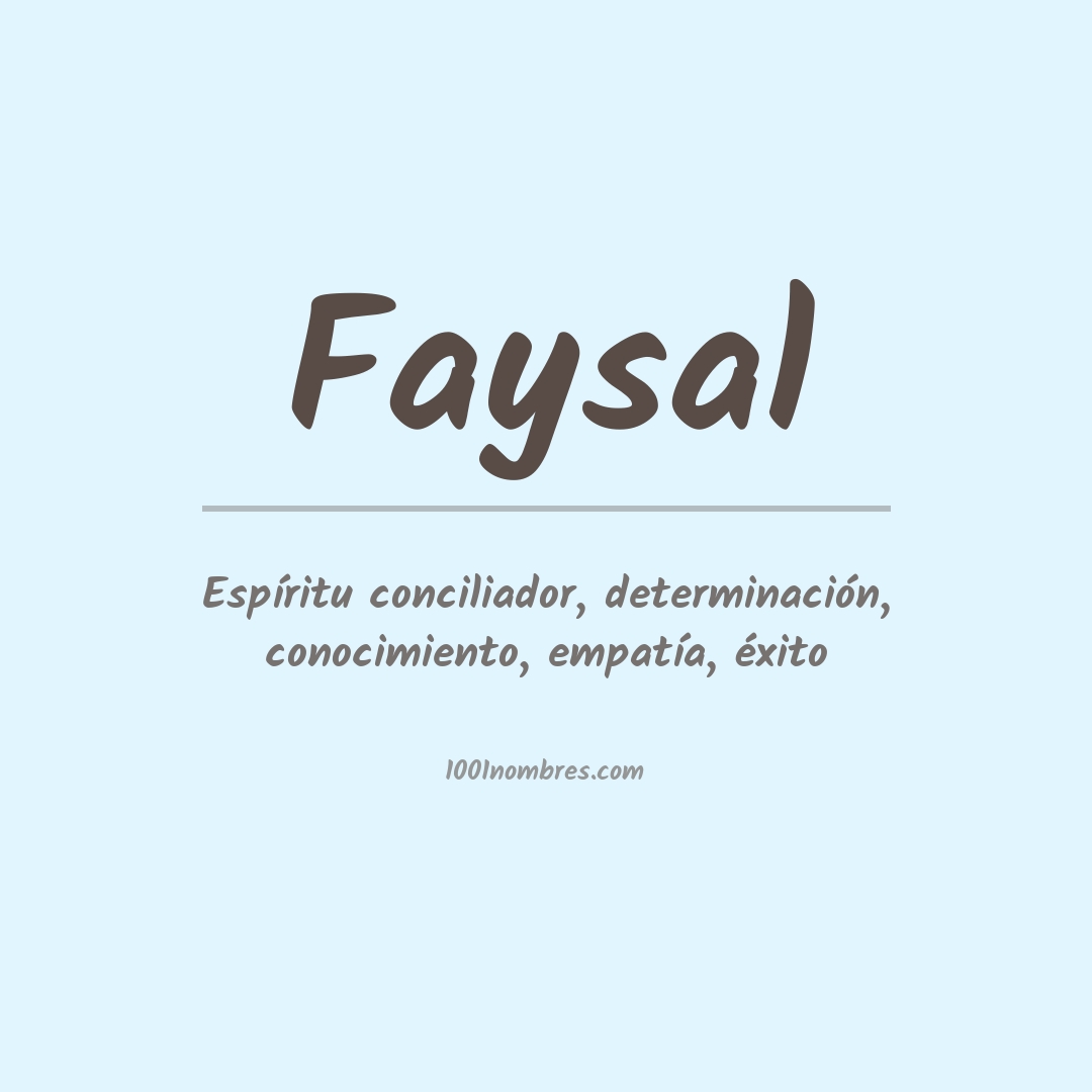 Significado del nombre Faysal Significado del nombre Faysal