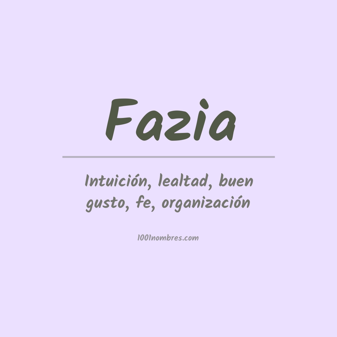 Significado del nombre Fazia Significado del nombre Fazia
