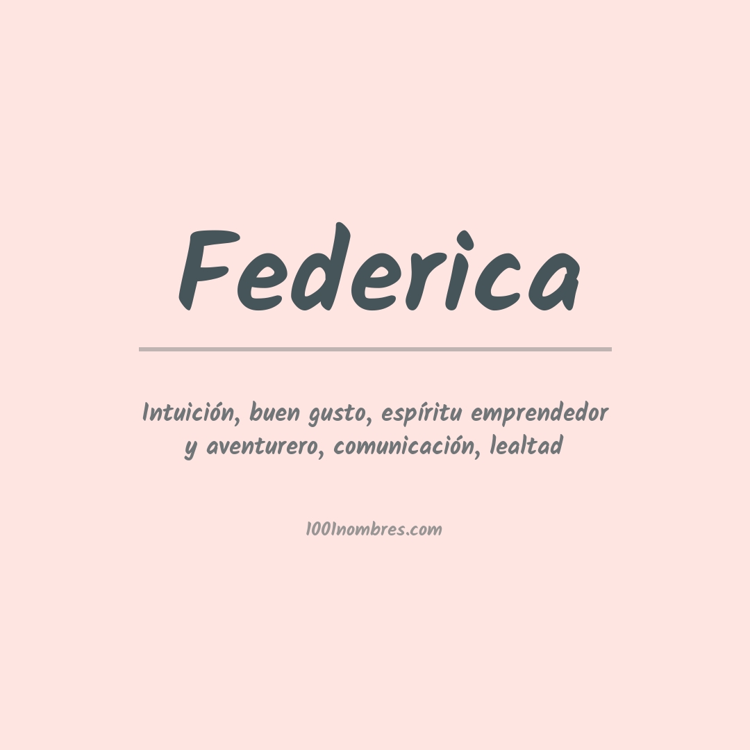 Significado del nombre Federica
