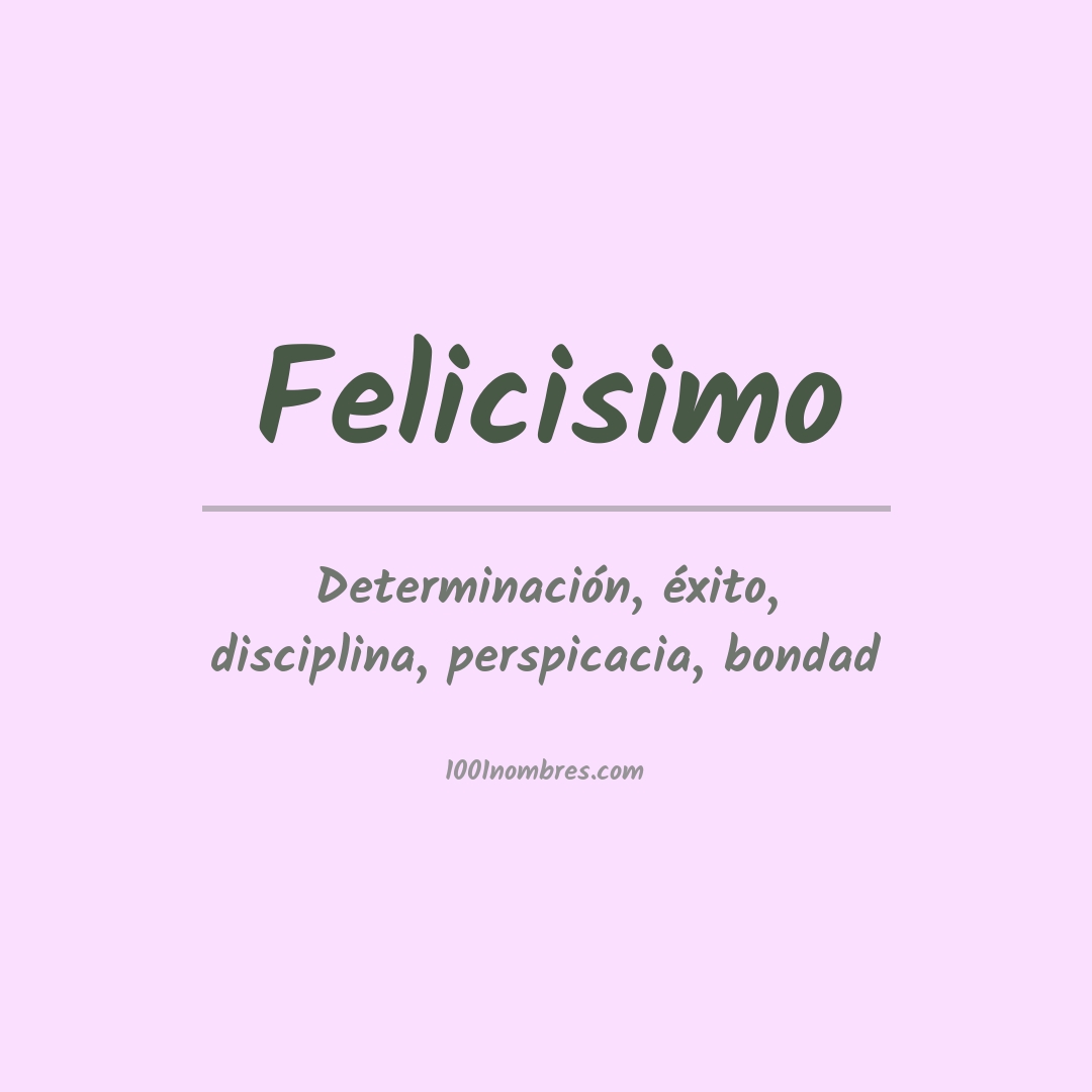Significado del nombre Felicisimo