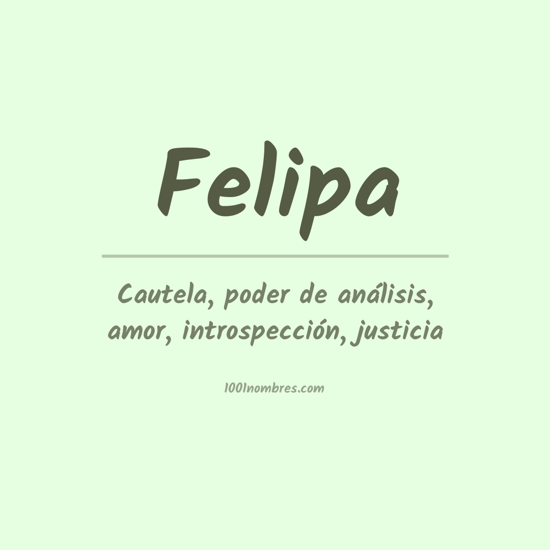 Significado del nombre Felipa Significado del nombre Felipa