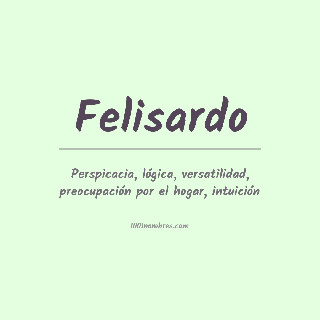 Significado del nombre Felisardo