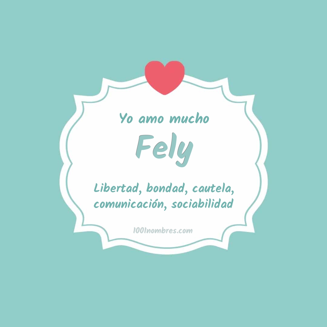 Yo amo mucho Fely