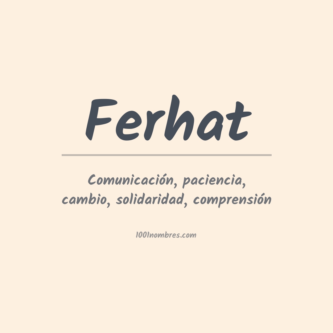Significado del nombre Ferhat Significado del nombre Ferhat