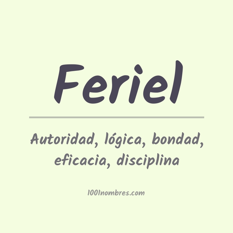 Significado del nombre Feriel Significado del nombre Feriel