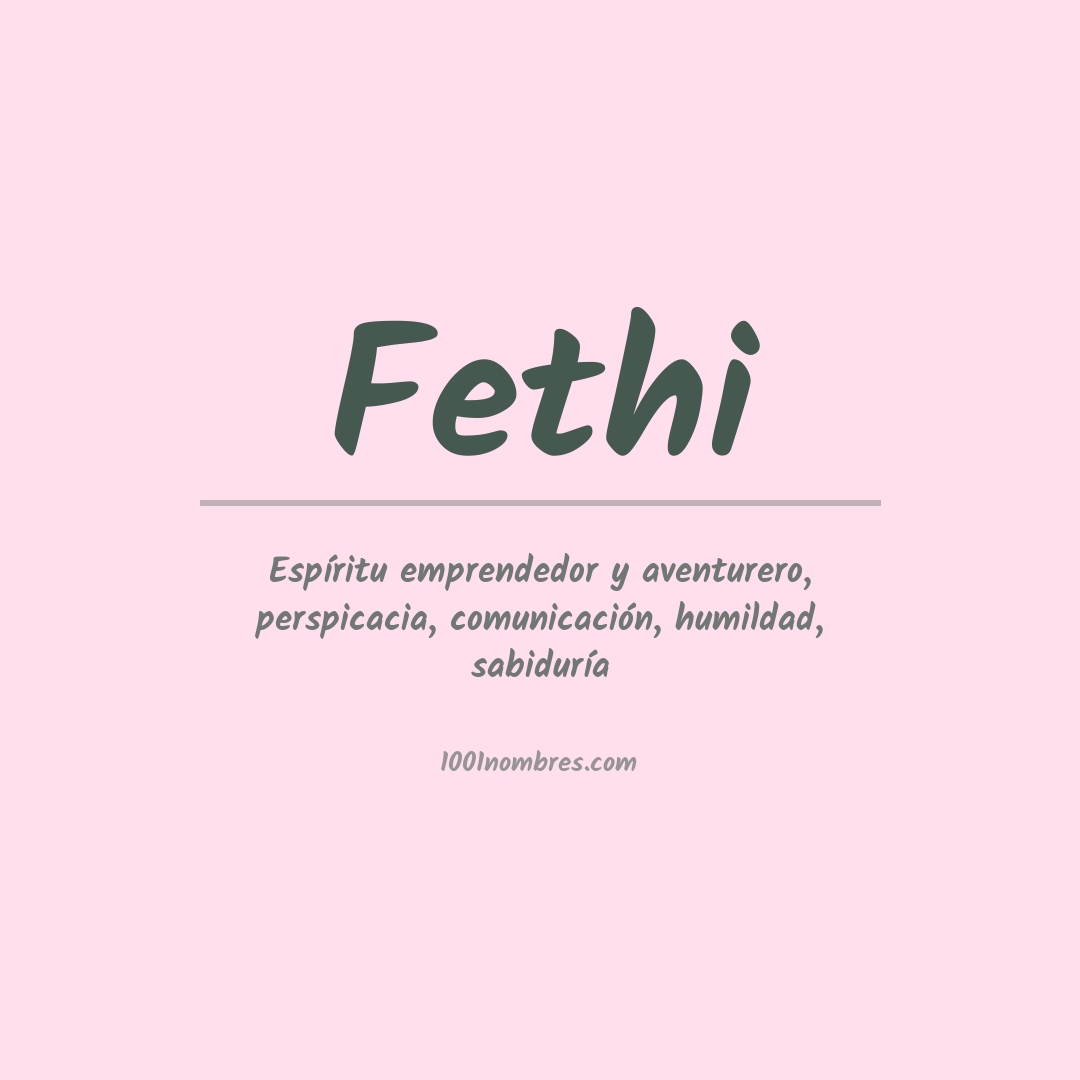 Significado del nombre Fethi Significado del nombre Fethi