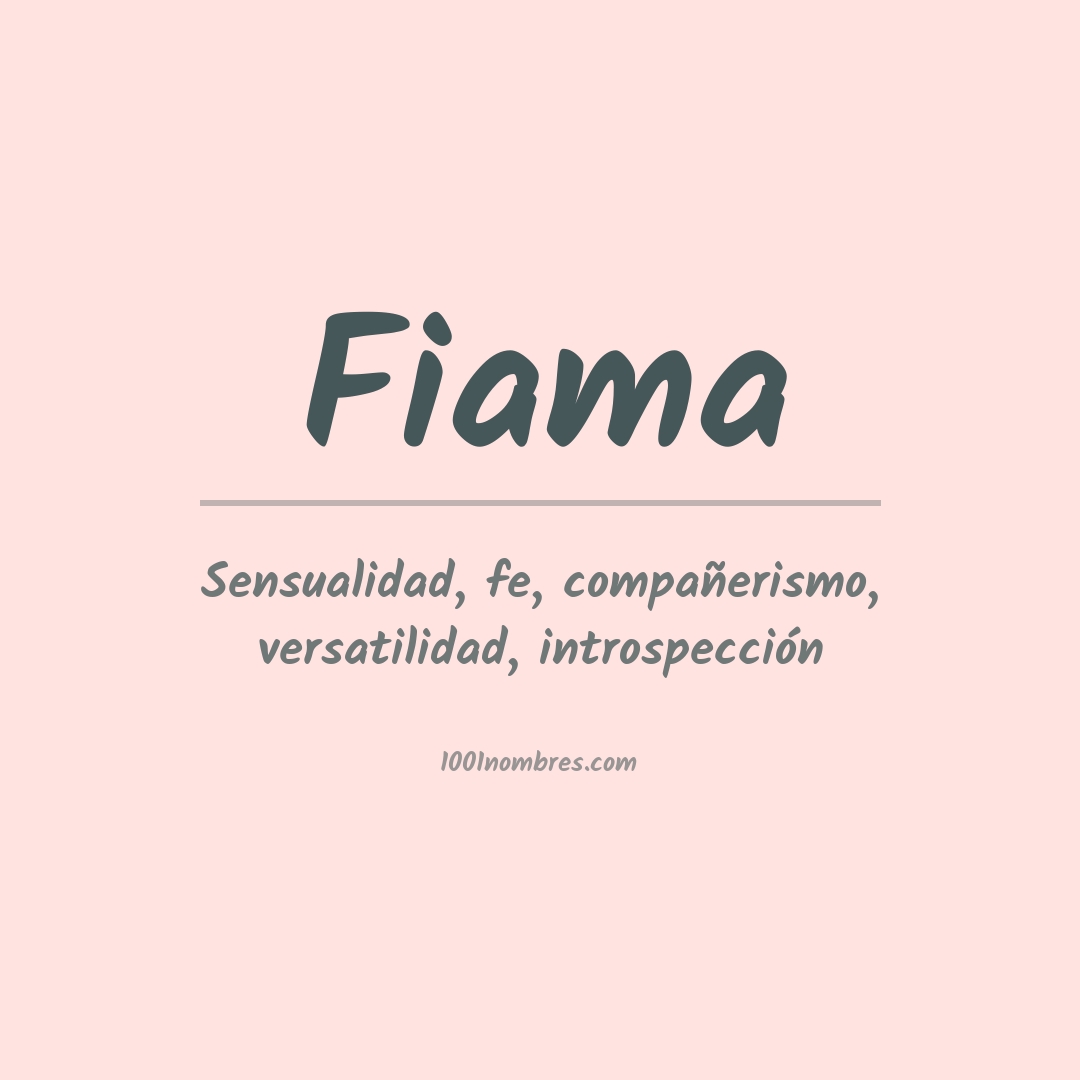 Significado del nombre Fiama Significado del nombre Fiama