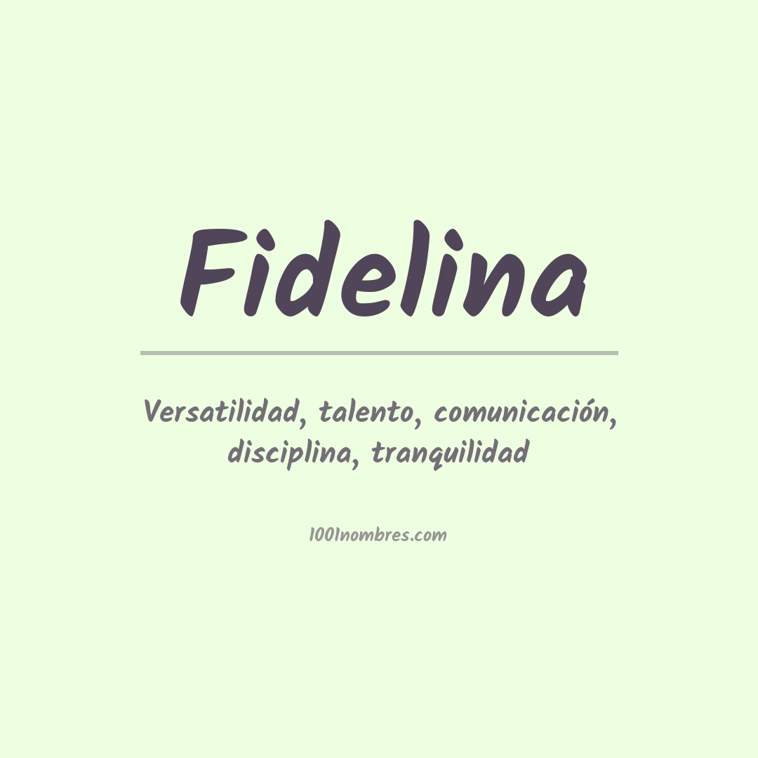 Significado del nombre Fidelina