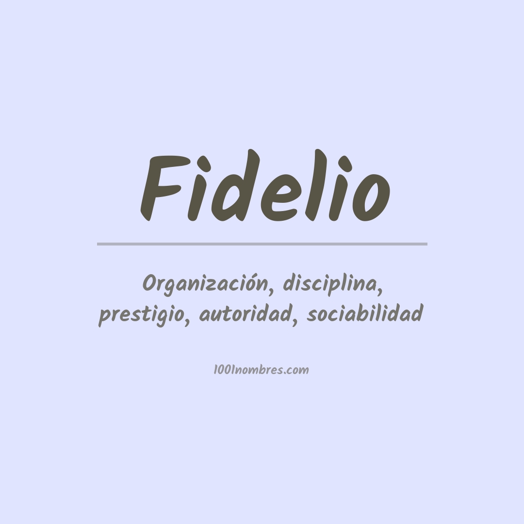 Significado del nombre Fidelio
