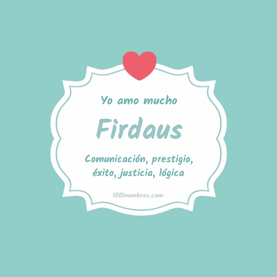 Yo amo mucho Firdaus Yo amo mucho Firdaus