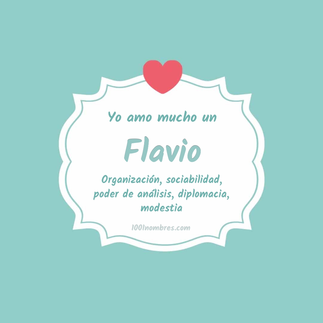 Yo amo mucho Flavio Yo amo mucho Flavio