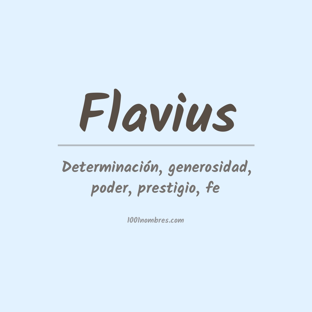 Significado del nombre Flavius