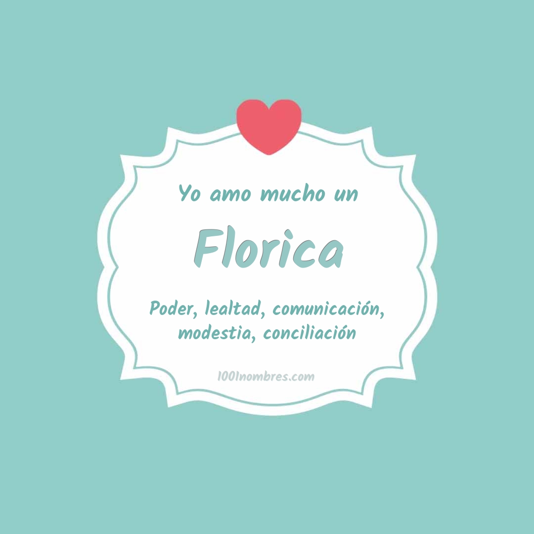 Yo amo mucho Florica