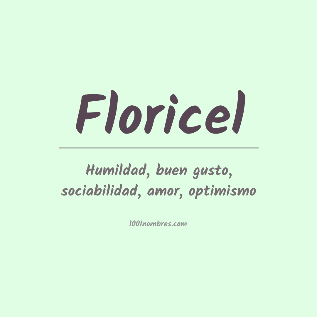 Significado del nombre Floricel Significado del nombre Floricel
