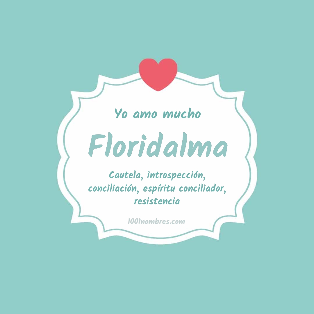 Yo amo mucho Floridalma