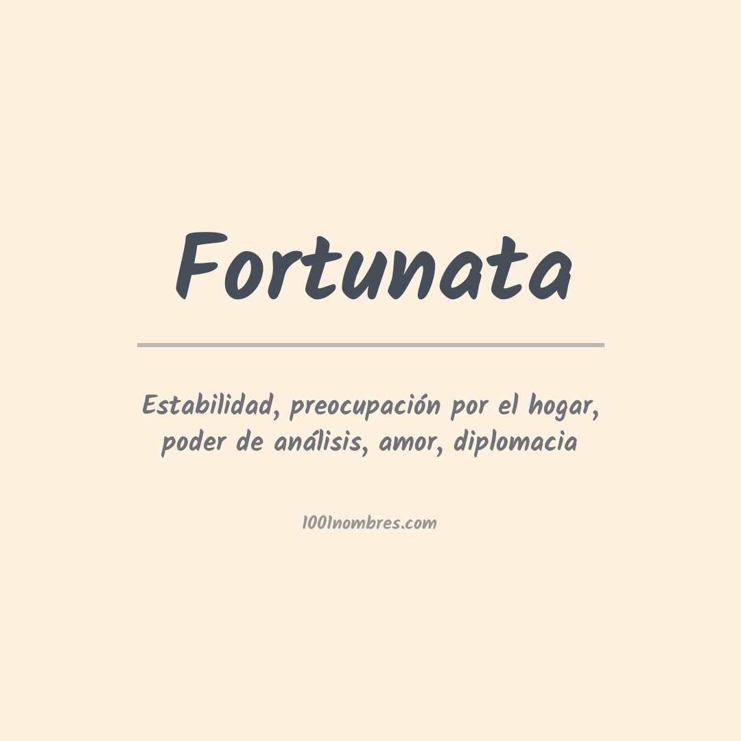 Significado del nombre Fortunata Significado del nombre Fortunata