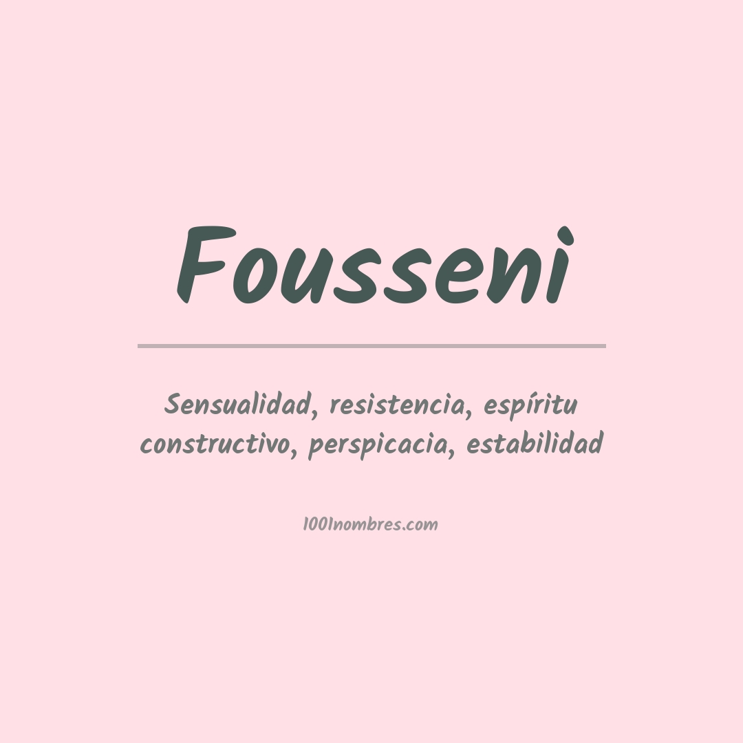 Significado del nombre Fousseni Significado del nombre Fousseni