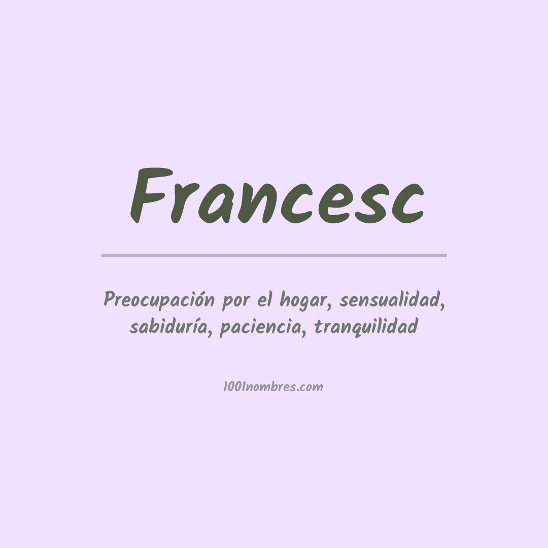 Significado del nombre Francesc