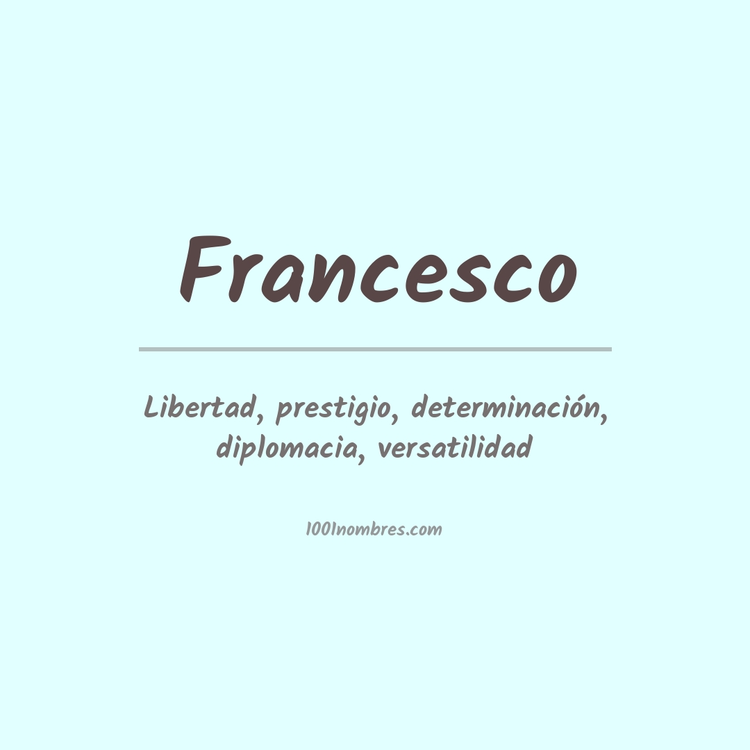 Significado del nombre Francesco