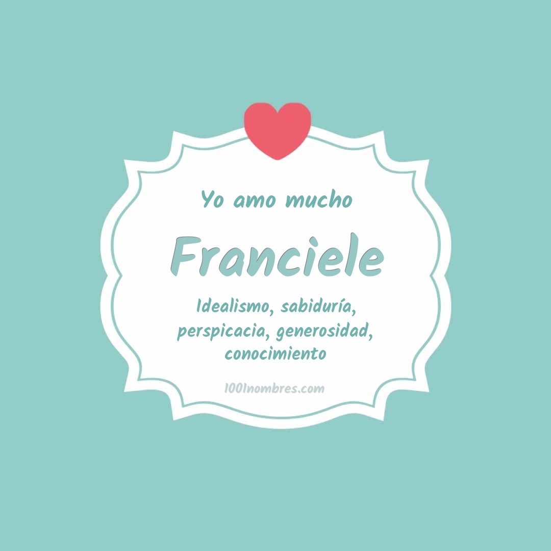 Yo amo mucho Franciele