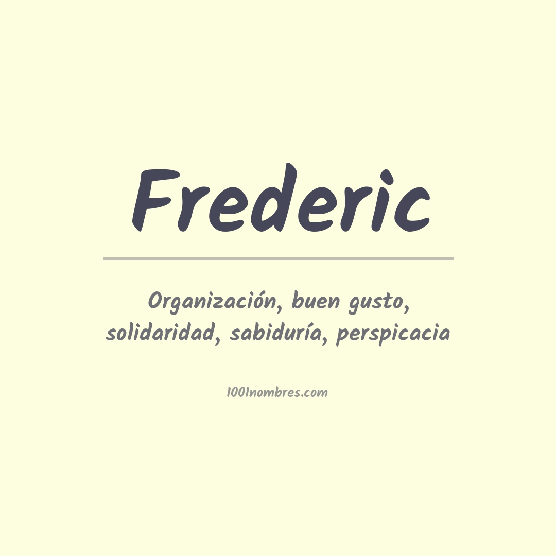 Significado del nombre Frederic