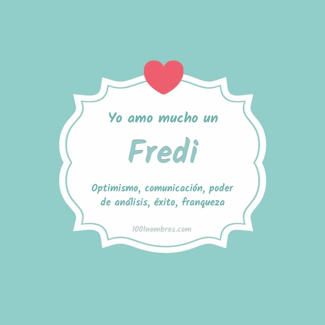 Yo amo mucho Fredi Yo amo mucho Fredi