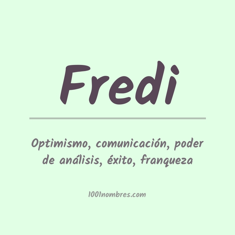 Significado del nombre Fredi Significado del nombre Fredi