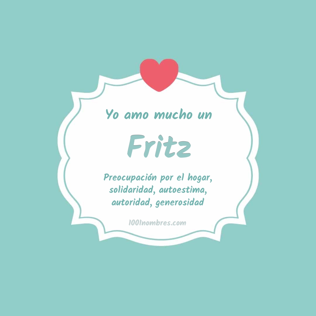 Yo amo mucho Fritz Yo amo mucho Fritz