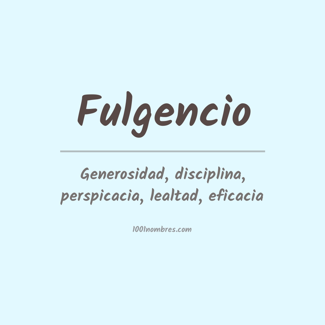 Significado del nombre Fulgencio