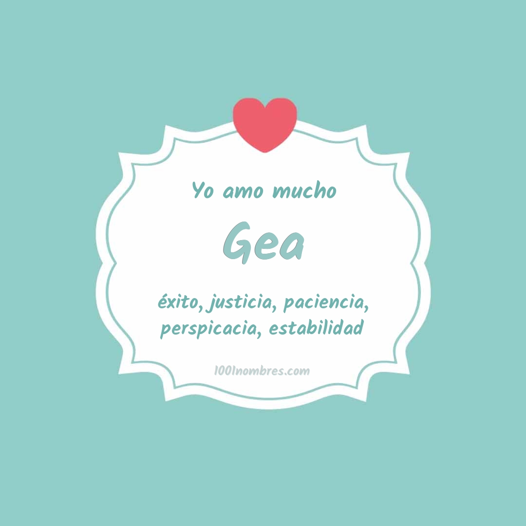 Yo amo mucho Gea