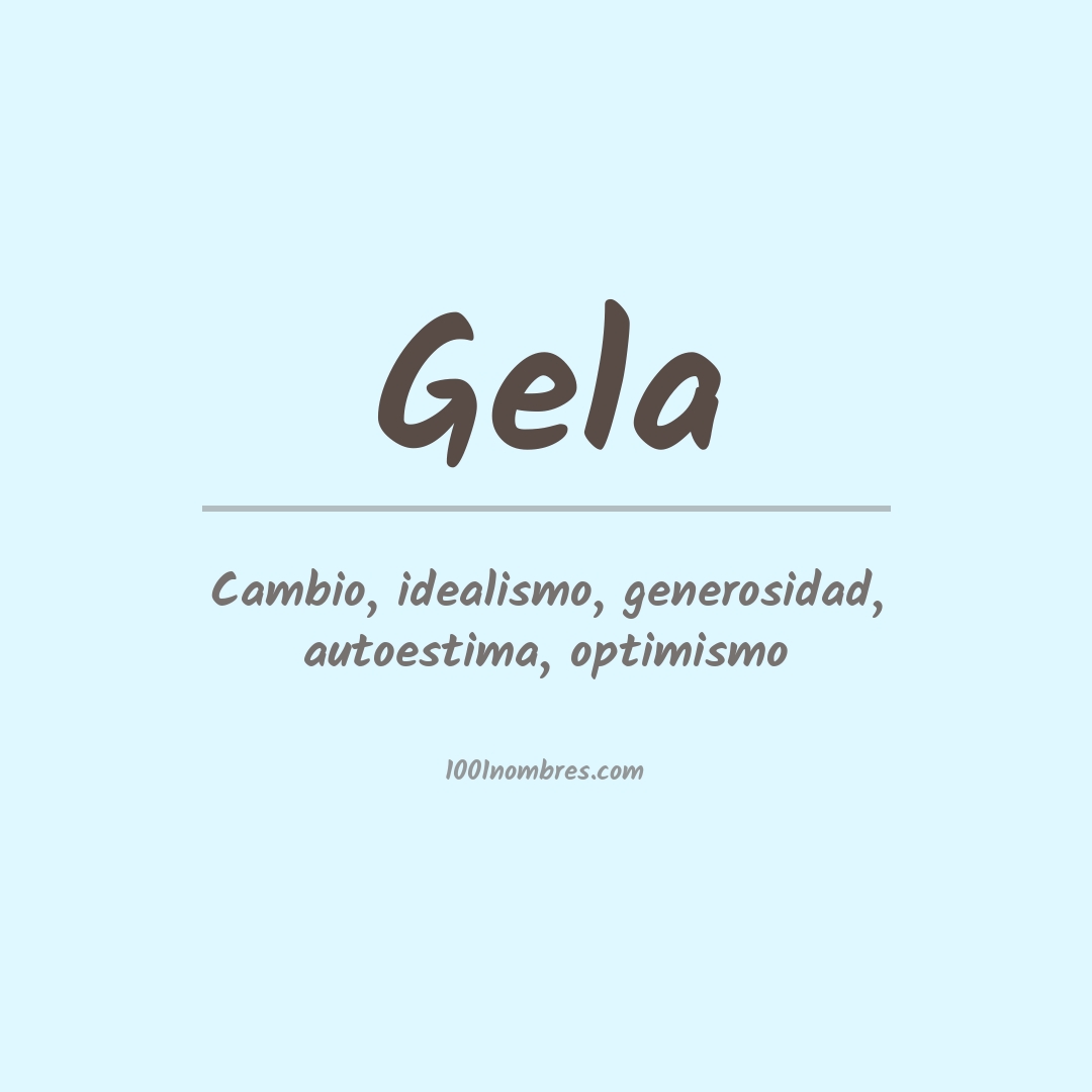 Significado del nombre Gela Significado del nombre Gela