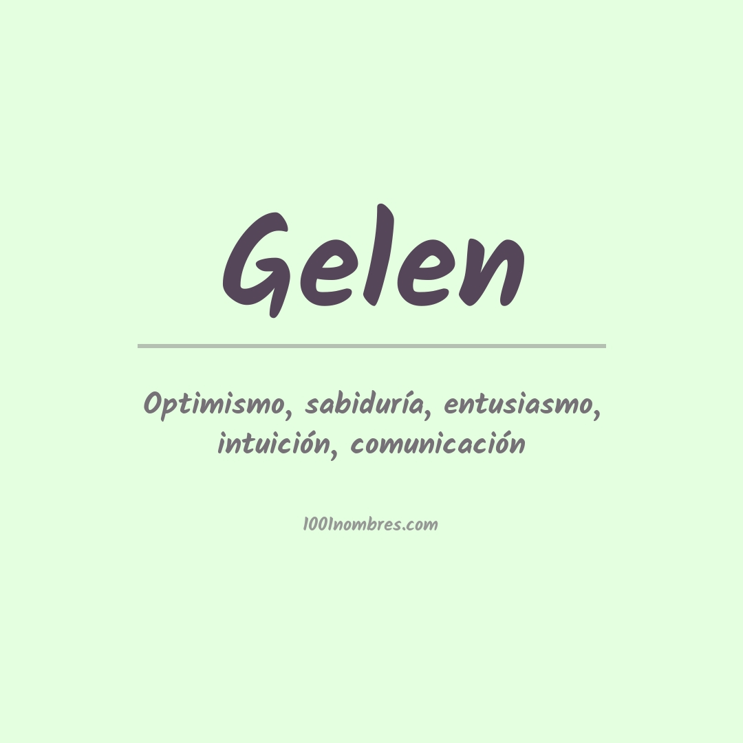 Significado del nombre Gelen