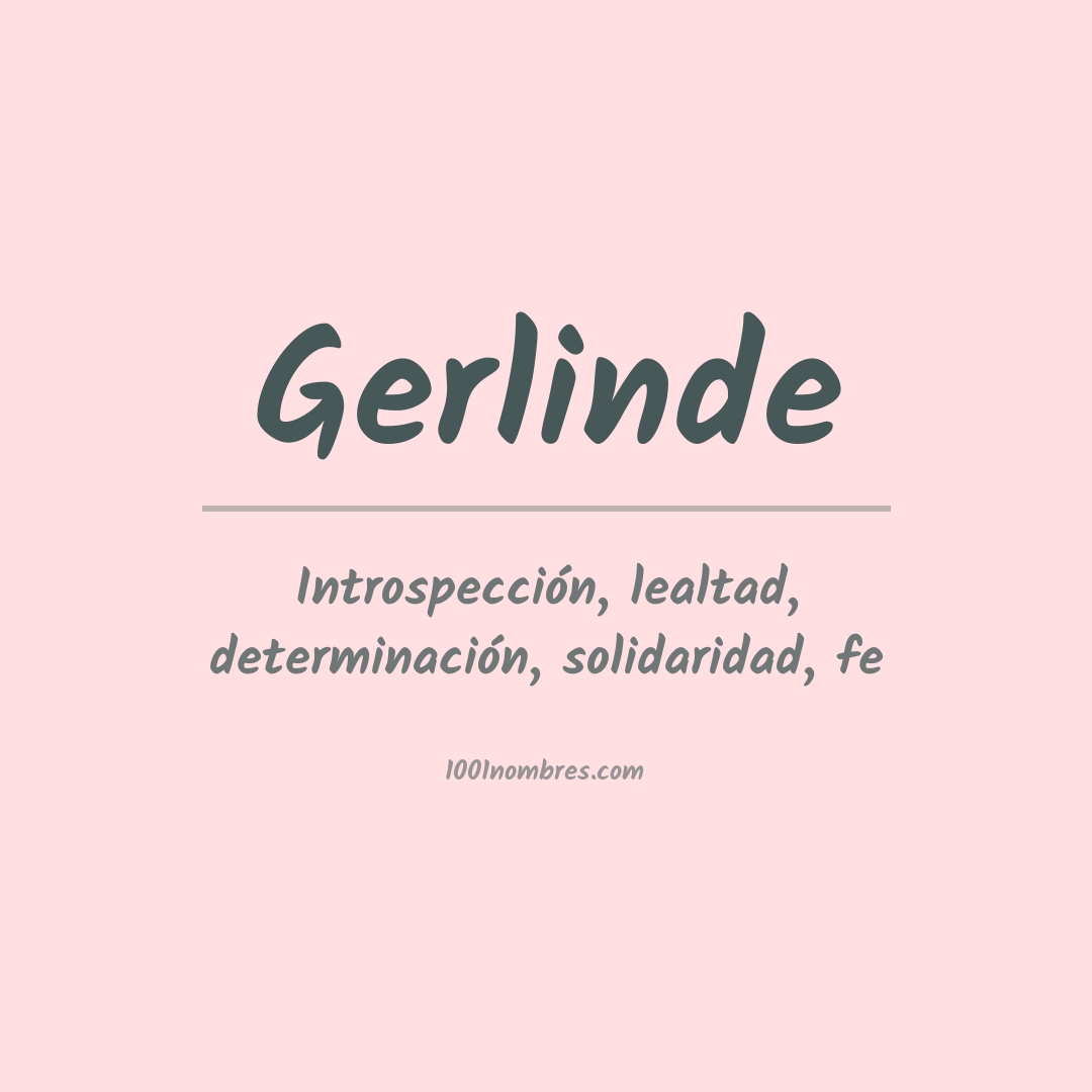 Significado del nombre Gerlinde Significado del nombre Gerlinde