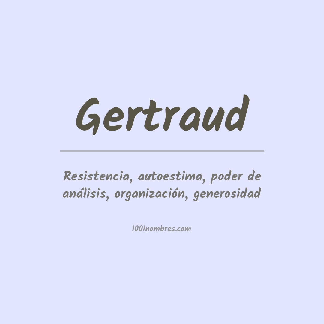 Significado del nombre Gertraud