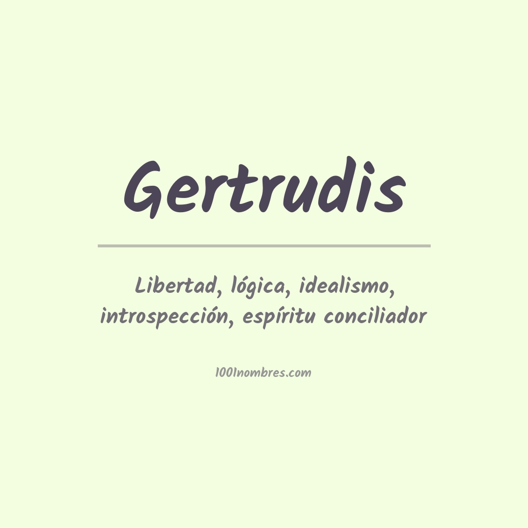 Significado del nombre Gertrudis