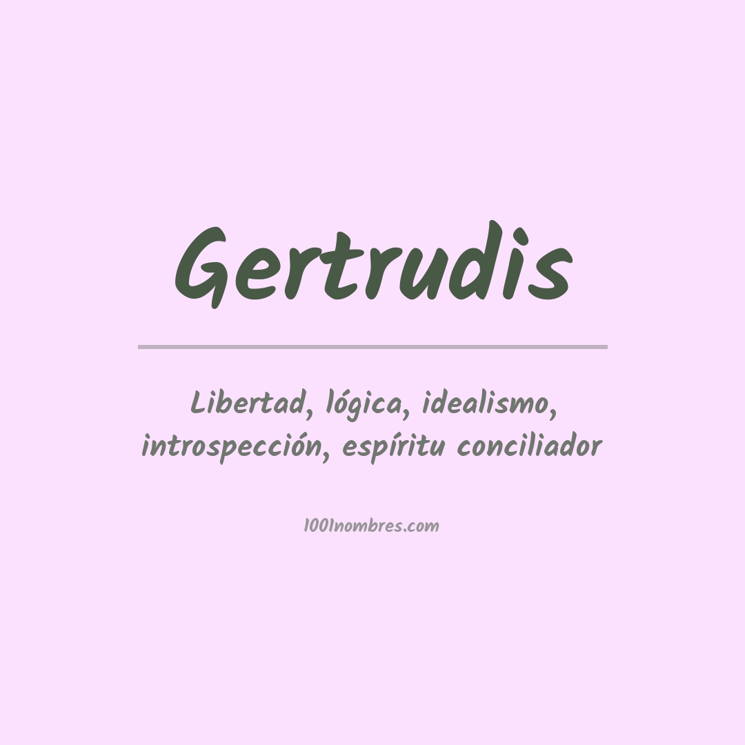 Significado del nombre Gertrudis