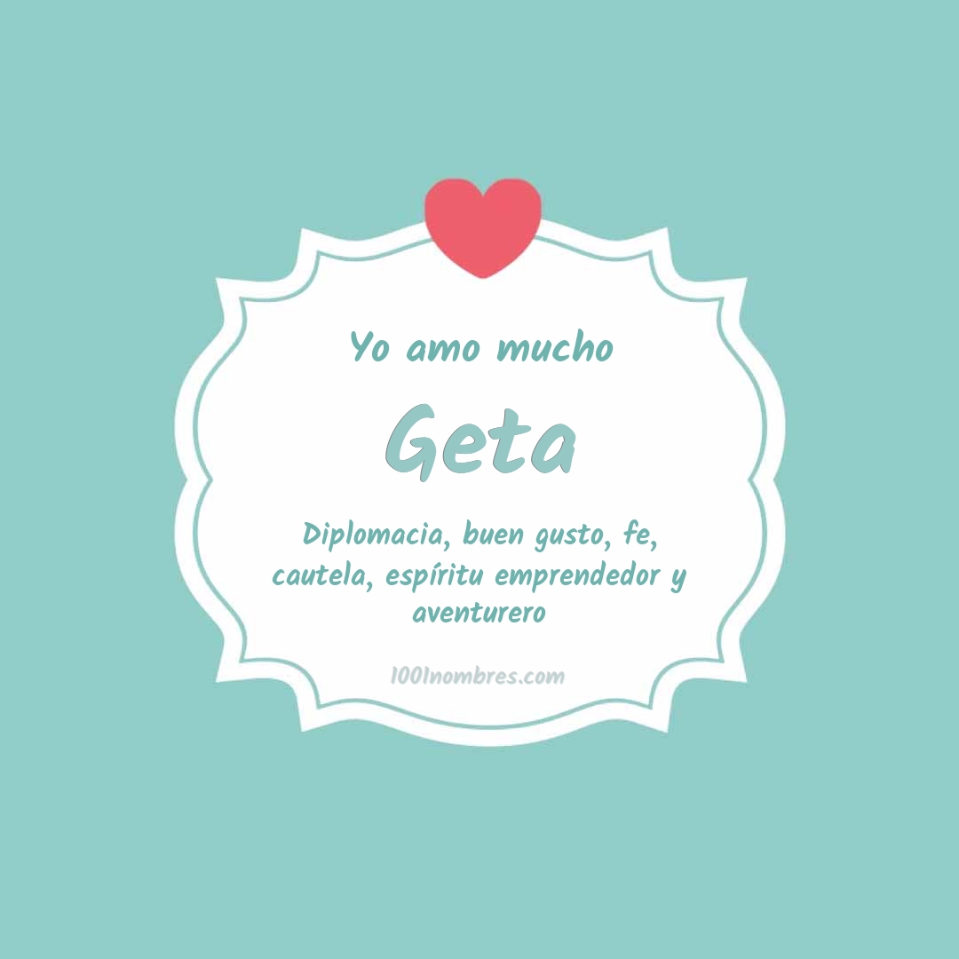 Yo amo mucho Geta