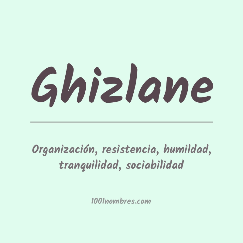 Significado del nombre Ghizlane